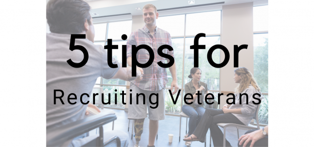 5 tips for recruiting veterans