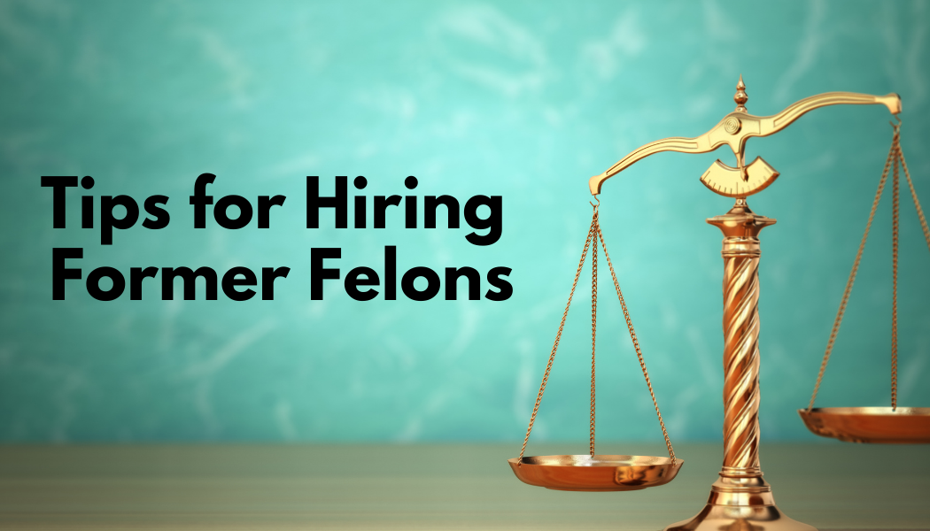5 Tips for Hiring Former Felons Ongig Blog